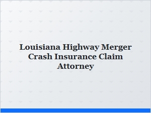 Louisiana Highway Accident Insurance Claim Attorney